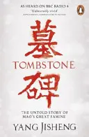 Náhrobný kameň - Nevypovedaný príbeh Maovho veľkého hladomoru - Tombstone - The Untold Story of Mao's Great Famine