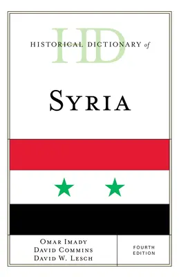 Historický slovník Sýrie, štvrté vydanie - Historical Dictionary of Syria, Fourth Edition