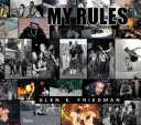 Glen E. Friedman: Moje pravidlá - Glen E. Friedman: My Rules