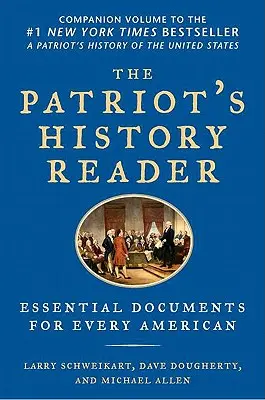 Čítanka k dejinám vlastenectva: Základné dokumenty pre každého Američana - The Patriot's History Reader: Essential Documents for Every American