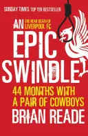 Epický podvod: 44 mesiacov s dvojicou kovbojov - An Epic Swindle: 44 Months with a Pair of Cowboys