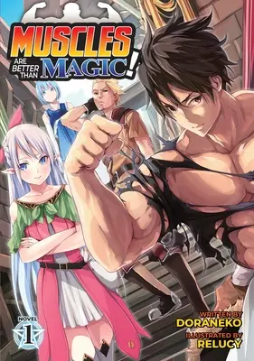 Svaly sú lepšie ako mágia! (Light Novel) Vol. 1 - Muscles Are Better Than Magic! (Light Novel) Vol. 1