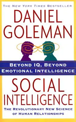 Sociálna inteligencia: Nová veda o ľudských vzťahoch - Social Intelligence: The New Science of Human Relationships