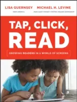Ťukni, klikni, čítaj: Rastúci čitatelia vo svete obrazoviek - Tap, Click, Read: Growing Readers in a World of Screens
