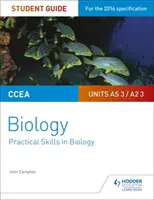 CCEA AS/A2 Unit 3 Biology Student Guide: Praktické zručnosti v biológii - CCEA AS/A2 Unit 3 Biology Student Guide: Practical Skills in Biology