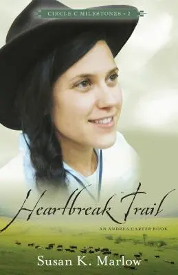 Stezka zlomených sŕdc: Kniha Andrey Carterovej - Heartbreak Trail: An Andrea Carter Book