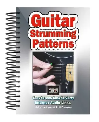 Vzory pre brnkanie na gitaru: Jednoduché použitie, jednoduché prenášanie, jeden akord na každej strane - Guitar Strumming Patterns: Easy-To-Use, Easy-To-Carry, One Chord on Every Page