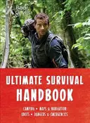 Príručka prežitia Beara Gryllsa - Bear Grylls Ultimate Survival Handbook