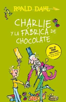 Charlie Y La Fbrica de Chocolate / Charlie a továreň na čokoládu = Charlie and the Chocolate Factory - Charlie Y La Fbrica de Chocolate / Charlie and the Chocolate Factory = Charlie and the Chocolate Factory