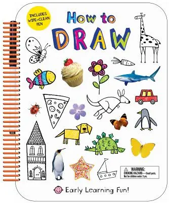 Ako kresliť: Obsahuje pero na utieranie - How to Draw: Includes Wipe-Clean Pen
