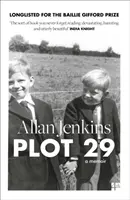 Plot 29 - A Memoir: Kniha bola zaradená do zoznamu kandidátov na cenu Baillie Gifford a Wellcome Book Prize - Plot 29 - A Memoir: Longlisted for the Baillie Gifford and Wellcome Book Prize