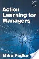 Akčné vzdelávanie pre manažérov - Action Learning for Managers