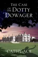 Prípad Dotty Dowager - The Case of the Dotty Dowager