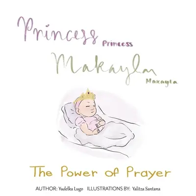 Princezná Makayla: Sila modlitby - Princess Makayla: The Power of Prayer