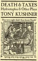 Smrť a dane: Hydriotaphia & Other Plays - Death & Taxes: Hydriotaphia & Other Plays