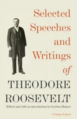 Vybrané prejavy a spisy Theodora Roosevelta - Selected Speeches and Writings of Theodore Roosevelt