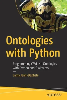 Ontológie s Pythonom: Programovanie ontológií Owl 2.0 pomocou Pythonu a Owlready2 - Ontologies with Python: Programming Owl 2.0 Ontologies with Python and Owlready2