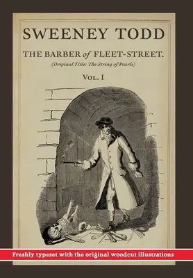 Sweeney Todd, The Barber of Fleet-Street; Vol. 1: Pôvodný názov: Sweeney Todd, The Barber of Fleet-Street (Sweeney Todd, holič z Fleet Street): Fleethe Fleethe, The Todd The One: The String of Pearls 1. - Sweeney Todd, The Barber of Fleet-Street; Vol. 1: Original title: The String of Pearls
