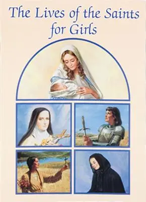 Životy svätých pre dievčatá - The Lives of the Saints for Girls