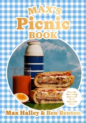 Maxova kniha o pikniku: Od autorov knihy Maxov sendvič: Óda na umenie piknikovania - Max's Picnic Book: An Ode to the Art of Picnicking, from the Authors of Max' Sandwich Book
