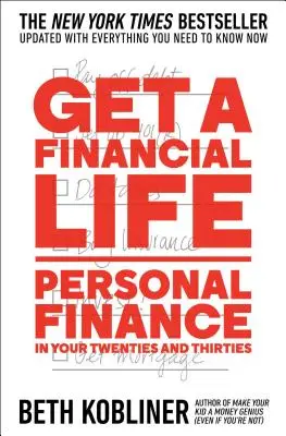 Získajte finančný život: Osobné financie po dvadsiatke a tridsiatke - Get a Financial Life: Personal Finance in Your Twenties and Thirties
