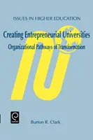 Vytváranie podnikateľských univerzít: Organizačné cesty transformácie - Creating Entrepreneurial Universities: Organizational Pathways of Transformation