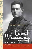 Listy Ernesta Hemingwaya: Sada: 1. zväzok, 1907-1922 - The Letters of Ernest Hemingway: Volume 1, 1907-1922