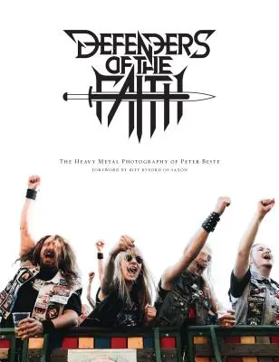 Obrancovia viery: Heavy metalová fotografia Petra Besteho - Defenders of the Faith: The Heavy Metal Photography of Peter Beste
