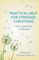 Praktická pomoc pre vystresovaných kresťanov - Practical Help for Stressed Christians
