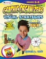 Zapojte mozog: Grafické organizéry a iné vizuálne stratégie, matematika, ročníky 6-8 - Engage the Brain: Graphic Organizers and Other Visual Strategies, Math, Grades 6-8