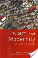 Islam a modernita: Kľúčové otázky a diskusie - Islam and Modernity: Key Issues and Debates