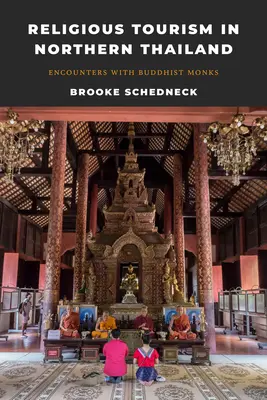 Náboženský turizmus v severnom Thajsku: Stretnutia s budhistickými mníchmi - Religious Tourism in Northern Thailand: Encounters with Buddhist Monks