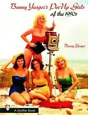 Pin-Up dievčatá Bunny Yeagerovej z 50. rokov 20. storočia - Bunny Yeager's Pin-Up Girls of the 1950s