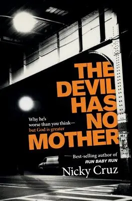 Diabol nemá matku - The Devil Has No Mother