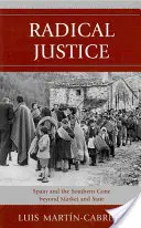 Radikálna spravodlivosť: Španielsko a Južný kužeľ za hranicami trhu a štátu - Radical Justice: Spain and the Southern Cone Beyond Market and State