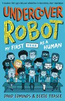 Robot v utajení: Môj prvý rok ako človek - Undercover Robot: My First Year as a Human