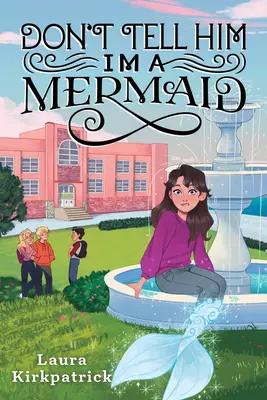 Nehovor mu, že som morská panna - Don't Tell Him I'm a Mermaid