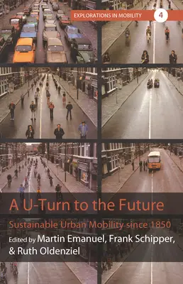 Obrat do budúcnosti: Udržateľná mestská mobilita od roku 1850 - A U-Turn to the Future: Sustainable Urban Mobility Since 1850