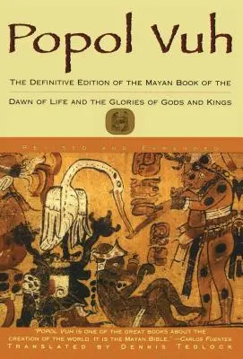 Popol Vuh: Mayská kniha o úsvite života a sláve: definitívne vydanie - Popol Vuh: The Definitive Edition of the Mayan Book of the Dawn of Life and the Glories of