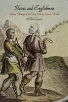 Otroci a Angličania: ľudské otroctvo v ranom novoveku v atlantickom svete - Slaves and Englishmen: Human Bondage in the Early Modern Atlantic World