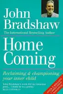 Návrat domov - Znovuzískanie a obhajoba vášho vnútorného dieťaťa - Homecoming - Reclaiming & championing your inner child