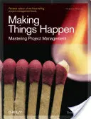 Uskutočňovanie vecí: Zvládnutie projektového manažmentu - Making Things Happen: Mastering Project Management