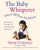 Zaklínač detí vyrieši všetky vaše problémy - Tým, že vás naučí, že sa musíte pýtať správne otázky - Baby Whisperer Solves All Your Problems - By teaching you have to ask the right questions