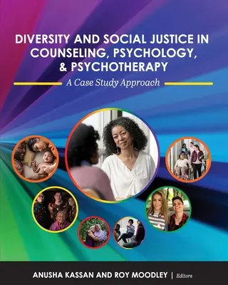Diverzita a sociálna spravodlivosť v poradenstve, psychológii a psychoterapii: Prípadová štúdia: psychológia a psychoterapia: praktické príklady z praxe, psychológia a psychológia - Diversity and Social Justice in Counseling, Psychology, and Psychotherapy: A Case Study Approach
