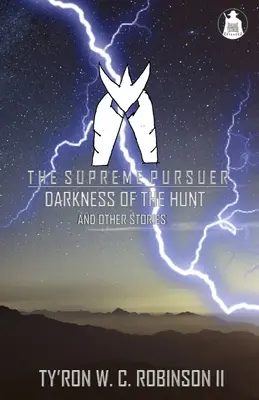 Najvyšší prenasledovateľ: Temnota lovu a iné príbehy - The Supreme Pursuer: Darkness of the Hunt and Other Stories