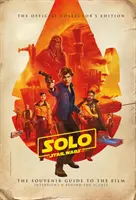 Star Wars: Solo a Star Wars Story Oficiálna zberateľská edícia - Star Wars: Solo a Star Wars Story Official Collector's Edition
