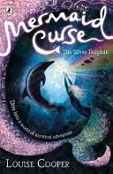 Mermaid Curse (Prekliatie morskej panny): Strieborný delfín - Mermaid Curse: The Silver Dolphin