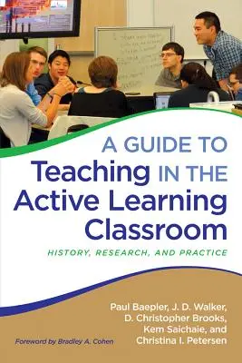 Sprievodca vyučovaním v triede s aktívnym učením: Sprievodca aktívnou činnosťou: história, výskum a prax - A Guide to Teaching in the Active Learning Classroom: History, Research, and Practice
