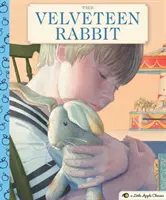 The Velveteen Rabbit: A Little Apple Classic (Hodnotný detský príbeh, Klasické detské knihy, Darčeky pre rodiny, Plyšové zvieratká) - The Velveteen Rabbit: A Little Apple Classic (Value Childrens Story, Classic Kids Books, Gifts for Families, Stuffed Animals)