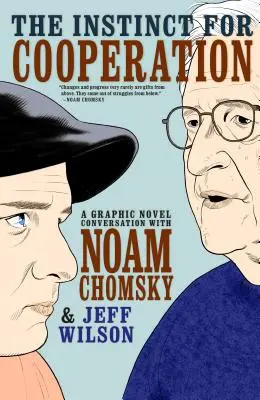 Inštinkt pre spoluprácu: Rozhovor s Noamom Chomským - The Instinct for Cooperation: A Graphic Novel Conversation with Noam Chomsky